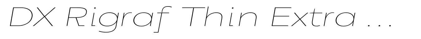 DX Rigraf Thin Extra Expanded Italic